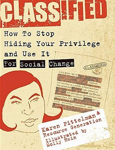 Classified: How to Stop Hiding Your Privilege and Use It For Social Change