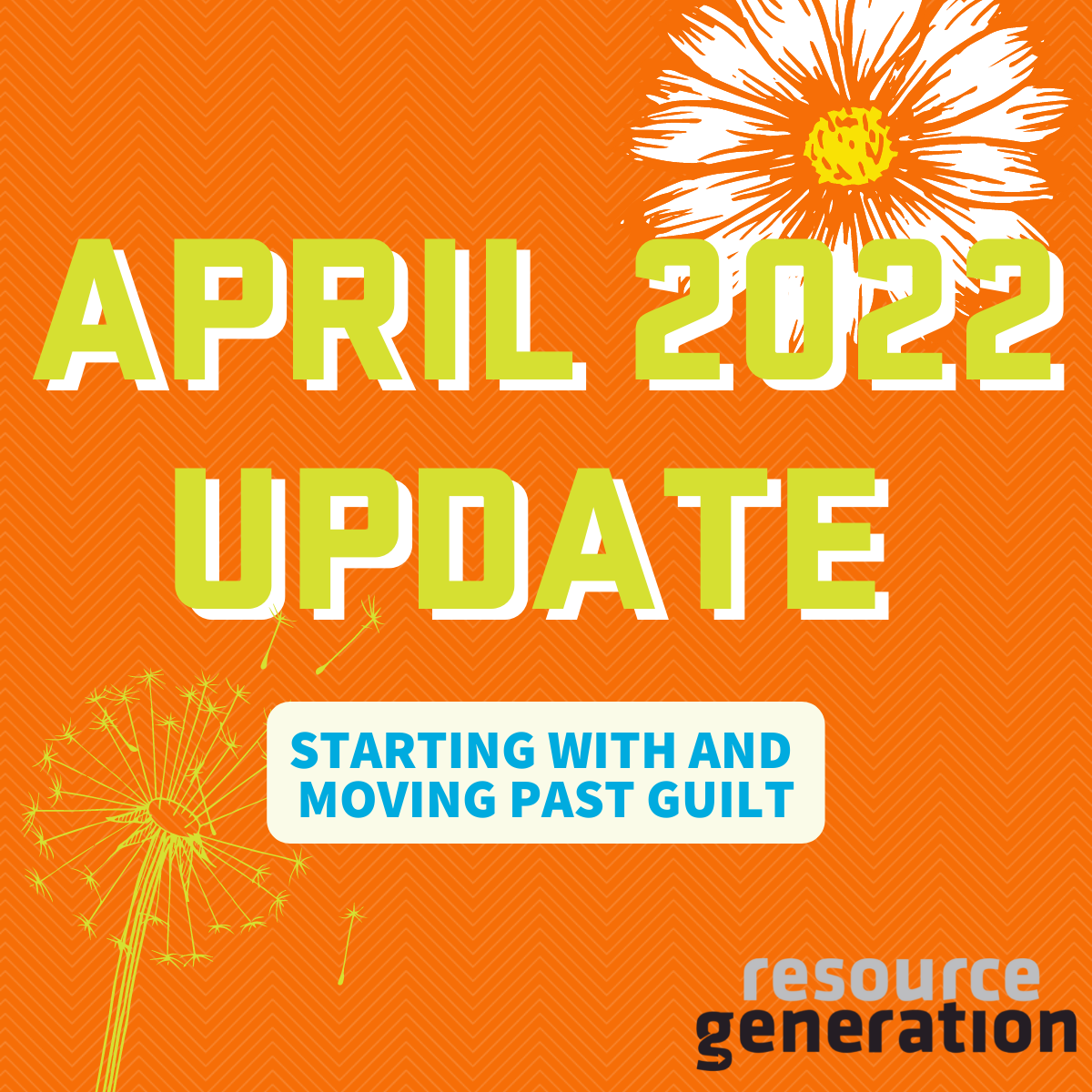April 2022 Update – Starting With and Moving Past Guilt
